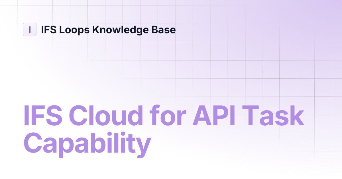 IFS Cloud for API Task Capability | IFS Loops Agent Studio | IFS Loops ...