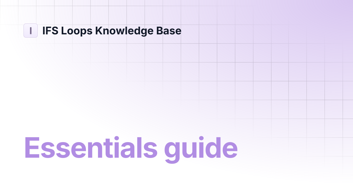 Essentials guide | IFS Loops Agent Studio | IFS Loops Knowledge Base